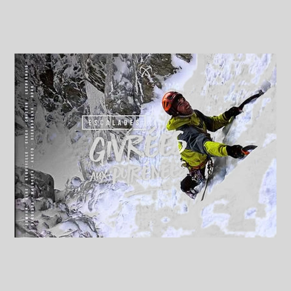 Libros y guías: Escalades Givrées aux Pyrénées