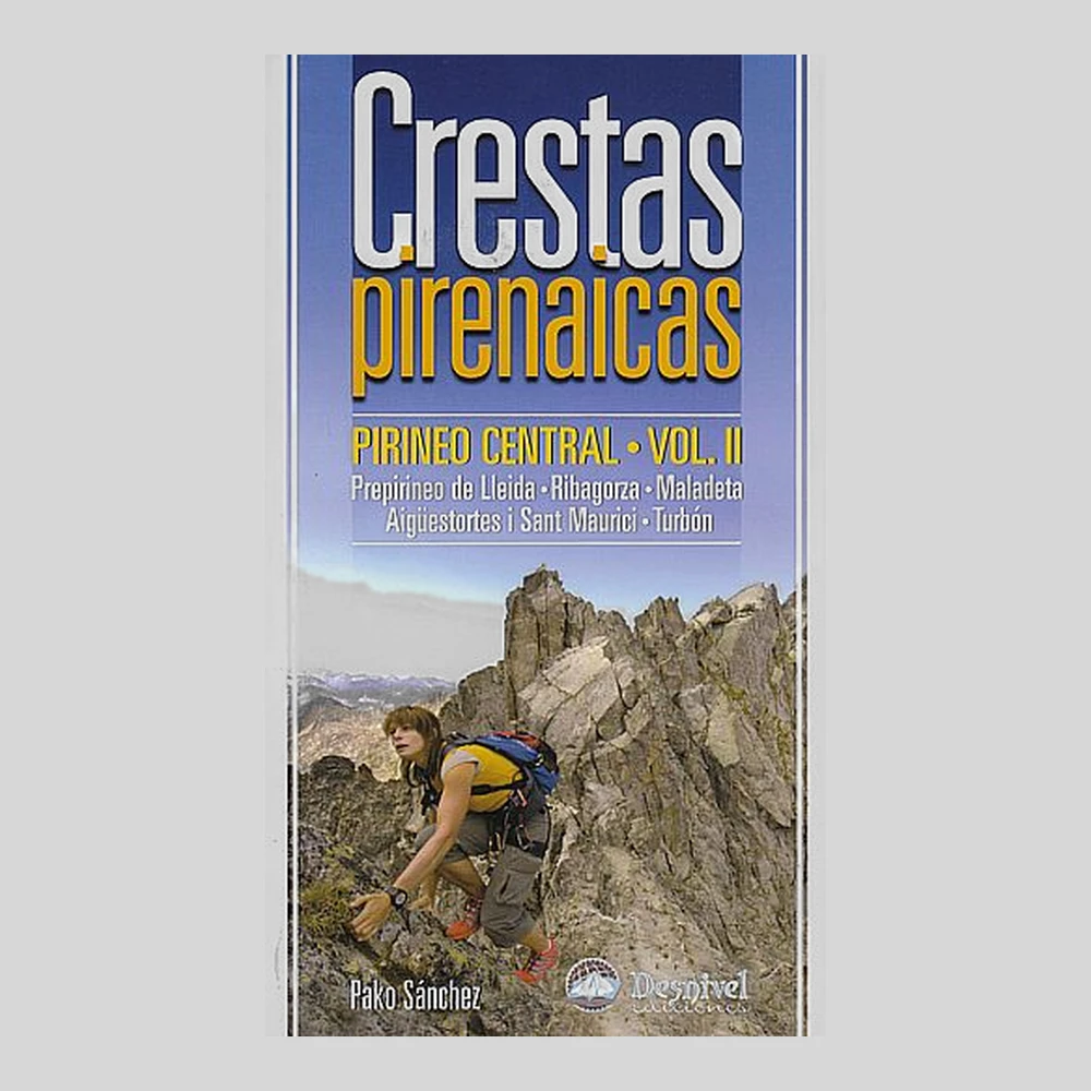 Libros y guías: Crestas Pirenaicas. Pirineo Central Vol. II