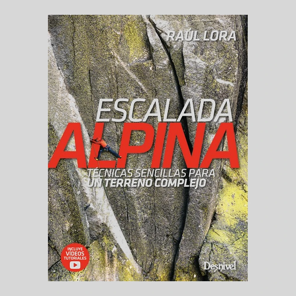 Libros y guías: Escalada alpina. Técnicas sencillas para un terreno complejo