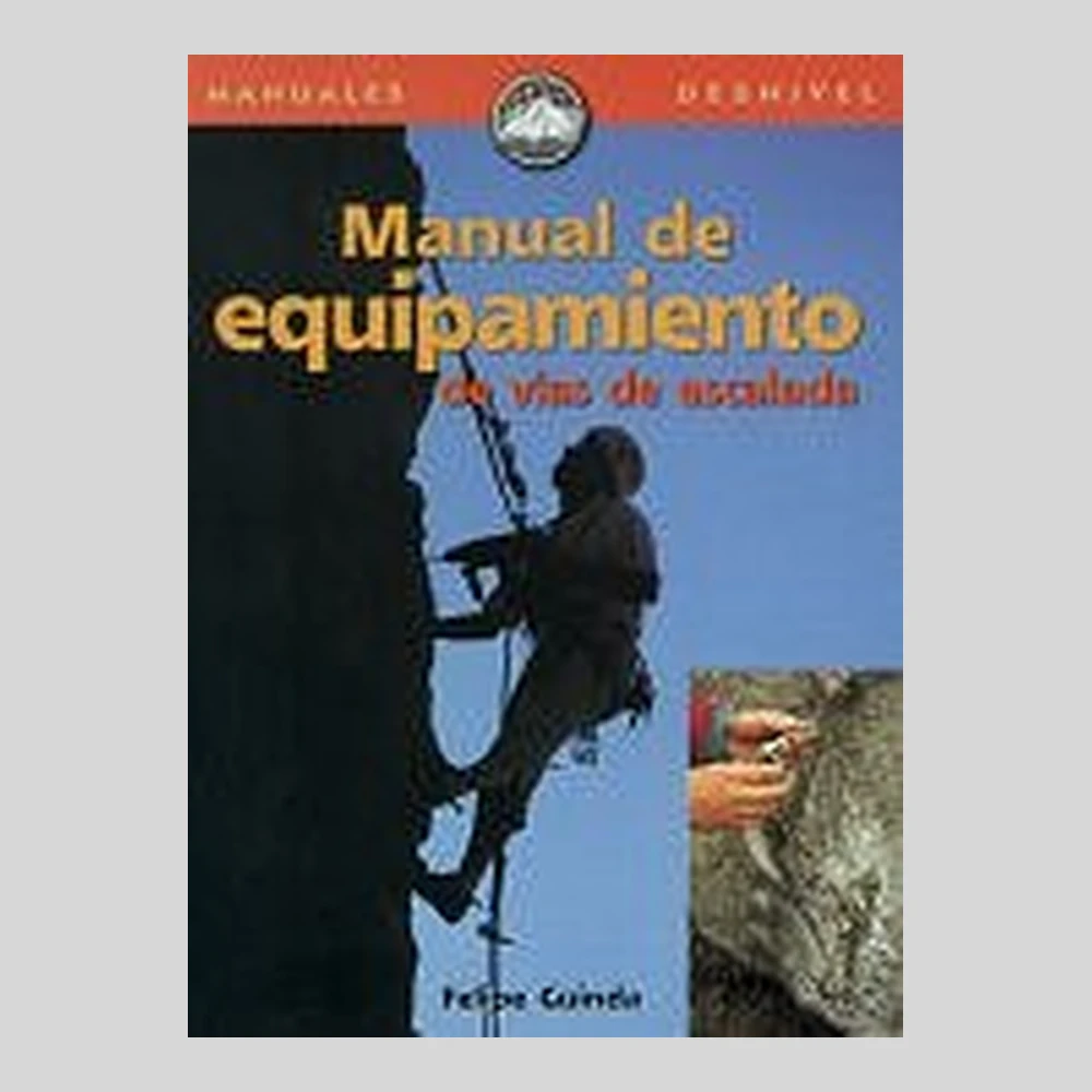 Libros y guías: Manual de equipamiento de vías de escalada