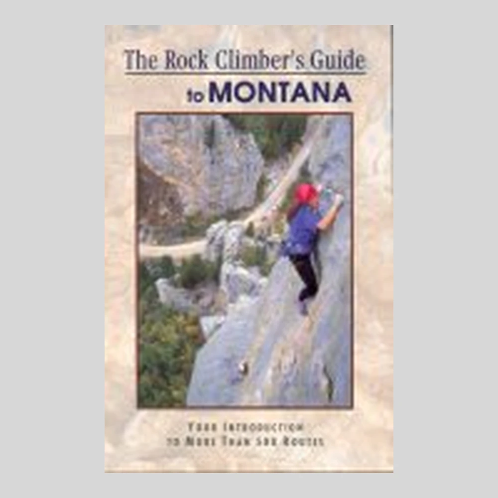 Libros y guías: The rock climber's guide to Montana