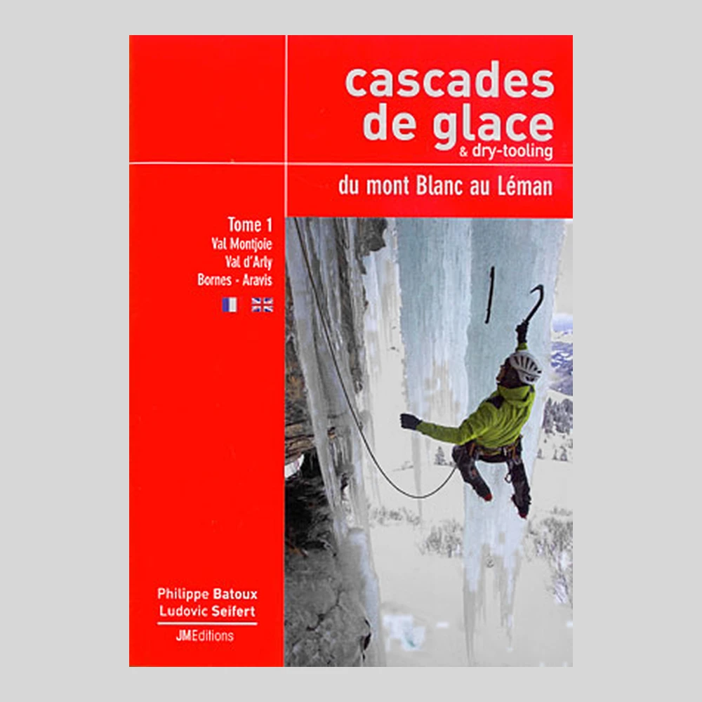 Libros y guías: Cascades de glace du mont Blanc au Léman. Tome 1
