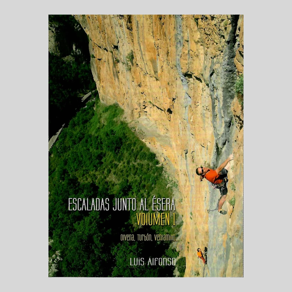 Libros y guías: Escaladas junto al Ésera. Volumen 1
