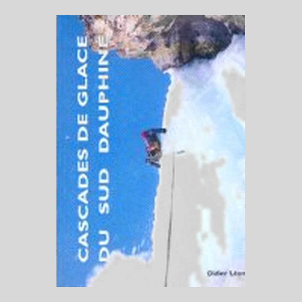 Libros y guías: Cascades de glace du Sud Dauphine