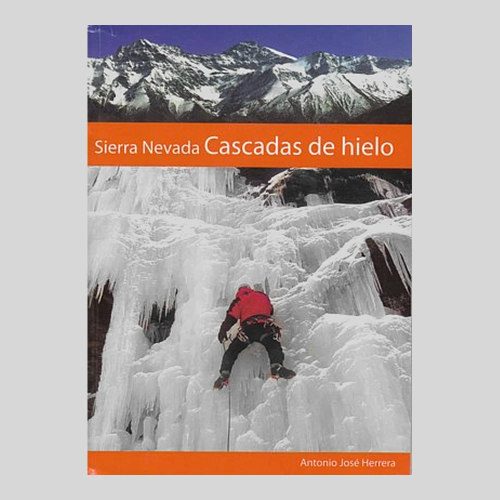 Libros y guías: Sierra nevada. Cascadas de hielo