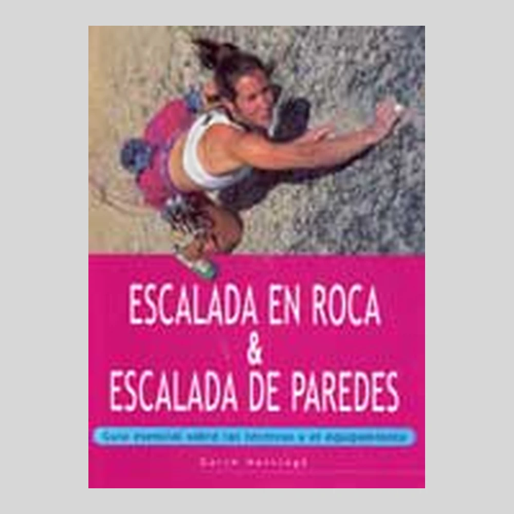 Libros y guías: Escalada en roca & Escalada de paredes