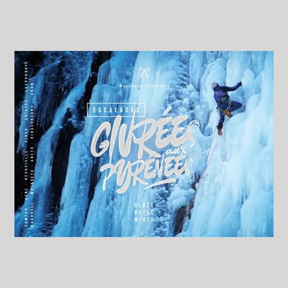Libros y guías: Escalades givrées aux Pyrénées Vol. 1