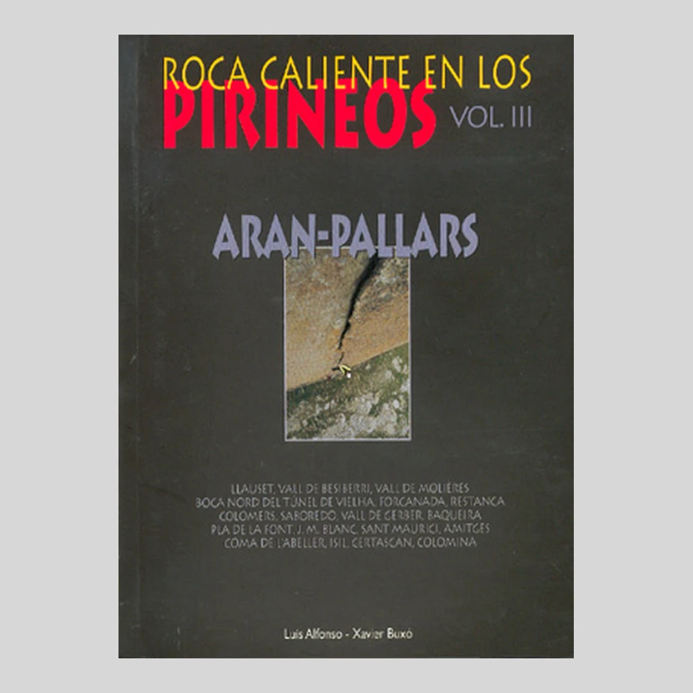 Libros y guías: Roca caliente en los Pirineos. Vol. III Aran-Pallars